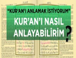 Kur'an' Anlamak stiyorum - Kur'an' nasl anlarm?