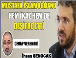 İhsan Şenocak Hocaefendi Mustafa İslamoğlu'nu deşifre etti