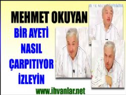 Mehmet Okuyan Kur'an ile nasl aldatyor izleyin