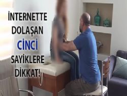 nternette Dolaan Cinci Rukyeci Medyum Sayiklere Dikkat