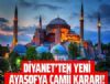 Diyanetin Tartmal Yanl Ayasofya Karar