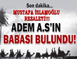 Mustafa slamolu Adem (as)'n babasn buldu! (Haa)