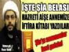 Hazreti Aie'ye iftira kitab yazan ii sapk - ia Belas